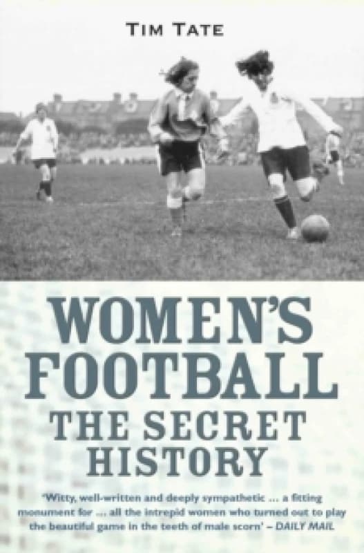 Secret History Of Womens Football Paperback / softback
