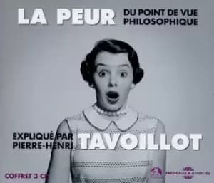 La Peur Du Point Du Vue Philosophique by Pierre-Henri Tavoillot CD Album