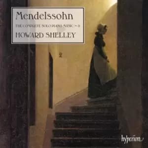 Mendelssohn The Complete Solo Piano Music - Volume 6 by Felix Mendelssohn CD Album