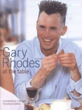 Gary Rhodes at the Table by Gary Rhodes Hardback