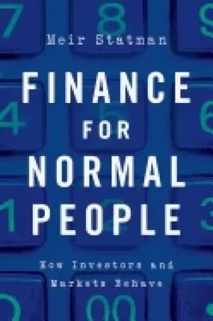 finance for normal people how investors and markets behave