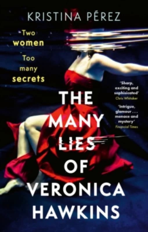 The Many Lies of Veronica Hawkins : An addictive thriller with a shocking twist Paperback / softback