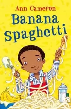 Banana spaghetti by Ann Cameron