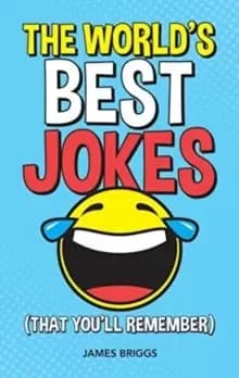 The World's Best Jokes (That You'll Remember) : Unforgettable Jokes and Gags for All the Family