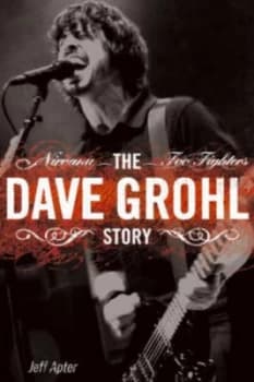 The Dave Grohl Story by Jeff Apter Paperback