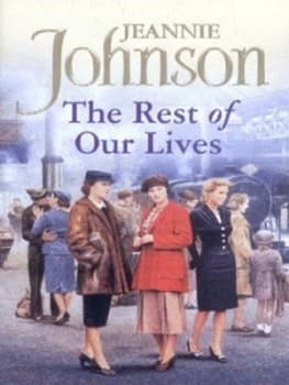 The Rest of Our Lives by Jeannie Johnson Book