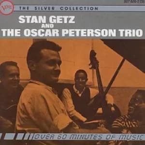 Stan Getz And The Oscar Peterson Trio THE SILVER COLLECTION by Oscar Peterson Trio CD Album