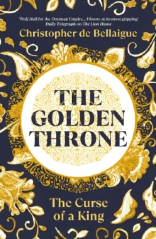 The Golden Throne : The Curse of a King Hardback