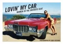 Lovin' My Car : Women in the Driver's Seat