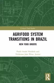 Agrifood System Transitions in BrazilNew Food Orders