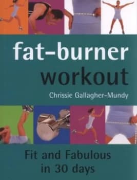 Fat-Burner Workout by Chrissie Gallagher-Mundy Hardback
