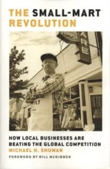 The Small-Mart Revolution by Shuman Paperback