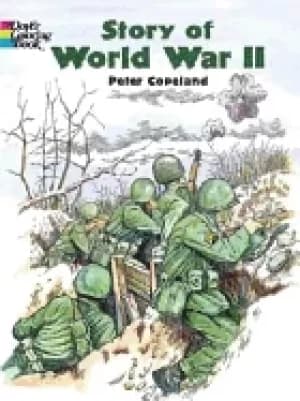 story of world war ii coloring book peter f copeland