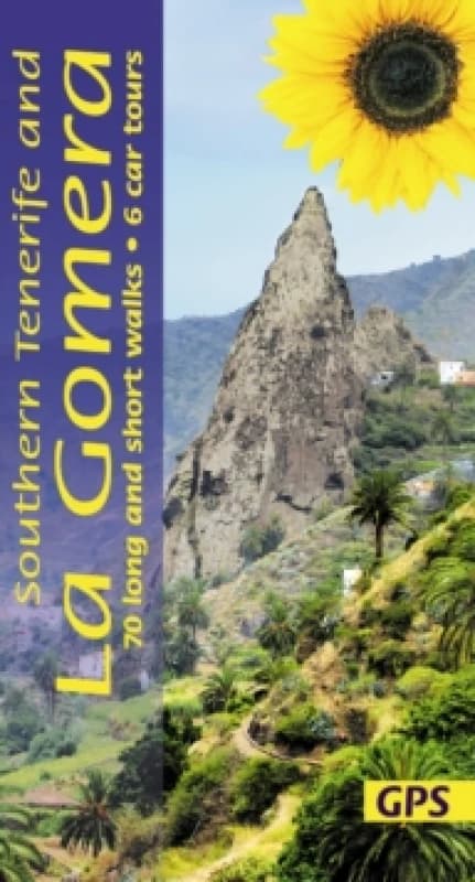Southern Tenerife and La Gomera Sunflower Walking Guide : 70 long and short walks with detailed maps and GPS; 6 car tours with pull-out map Paperback