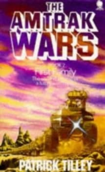 The Amtrak Wars by Patrick Tilley Book