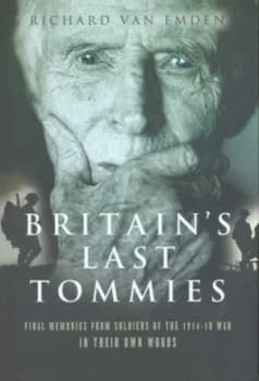 Britains Last Tommies by Richard Van Emden Hardback