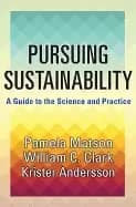 pursuing sustainability a guide to the science and practice