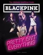 blackpink pretty isnt everything
