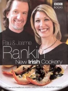 New Irish Cookery by Paul Rankin and Jeanne Rankin Hardback