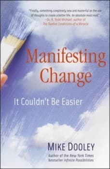 Manifesting Change by Mike Dooley Book