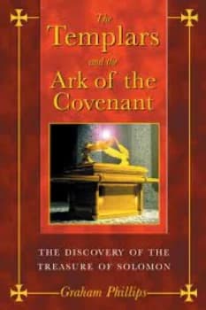 The Templars and the Ark of the Covenant by Graham Phillips