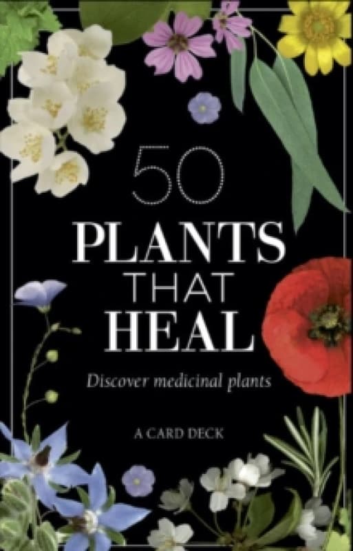 50 Plants that Heal : Discover Medicinal Plants - A Card Deck Cards