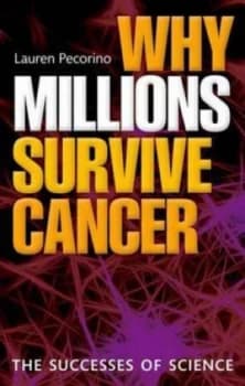 Why Millions Survive Cancer by Lauren Pecorino Paperback