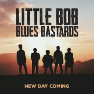 New Day Coming by Little Bob Blues Bastards CD Album