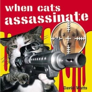 When Cats Assassinate by David Watts Hardback