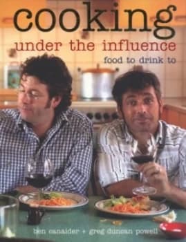 Cooking under the Influence by Ben Canaider and Greg Duncan Powell Book