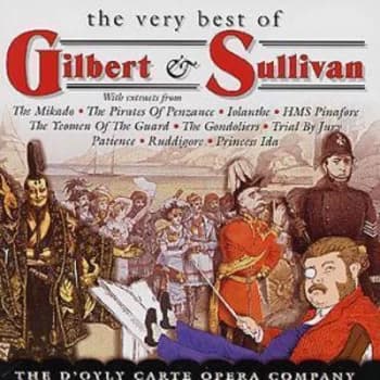 The Very Best of Gilbert & Sullivan by Gilbert & Sullivan CD Album