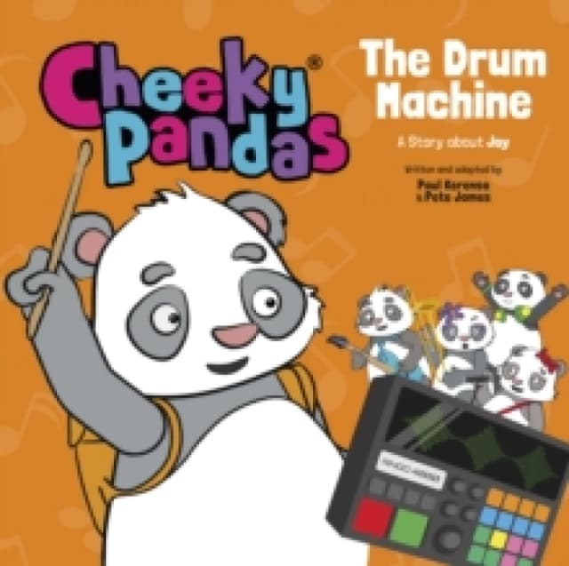 Cheeky Pandas: The Drum Machine : A Story about Joy Hardback
