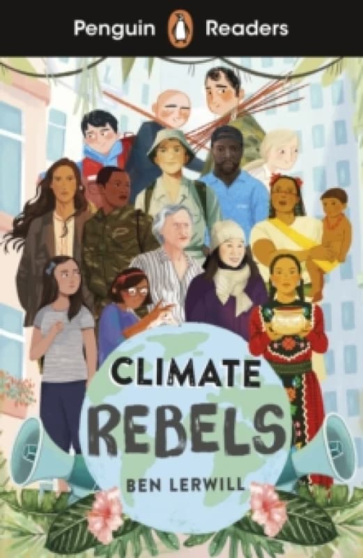 Penguin Readers Level 2: Climate Rebels (ELT Graded Reader) : Abridged Edition Paperback / softback