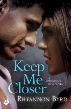 Keep Me Closer by Rhyannon Byrd Paperback