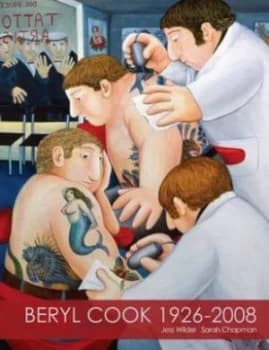 Beryl Cook 1926-2008 by Beryl Cook and Jess Wilder and Sarah Chapman and England Peninsula Arts Gallery Paperback