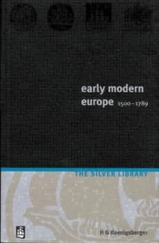 Early Modern Europe 1500-1789 by H. Koenigsberger Paperback