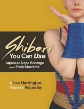 Shibari You Can Use by Lee Harrington Paperback