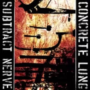 Subtract Nerve by Concrete Lung CD Album