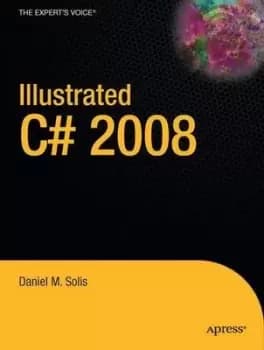 Illustrated C# 2008 by Daniel M Solis