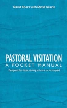 Pastoral Visitation by David Short and David Searle Hardback
