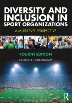 Diversity and Inclusion in Sport OrganizationsA Multilevel Perspective