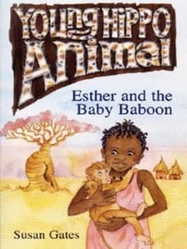 Esther and the Baby Baboon by Susan P Gates and Rhian Nest James Paperback