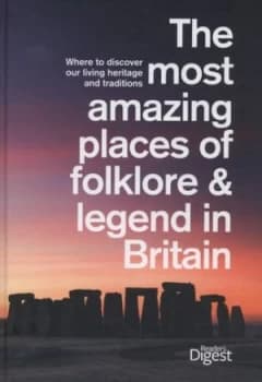 The Most Amazing Places of Folklore and Legend in Britain by Readers Digest Hardback