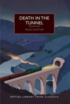 Death in the Tunnel by Miles Burton Paperback