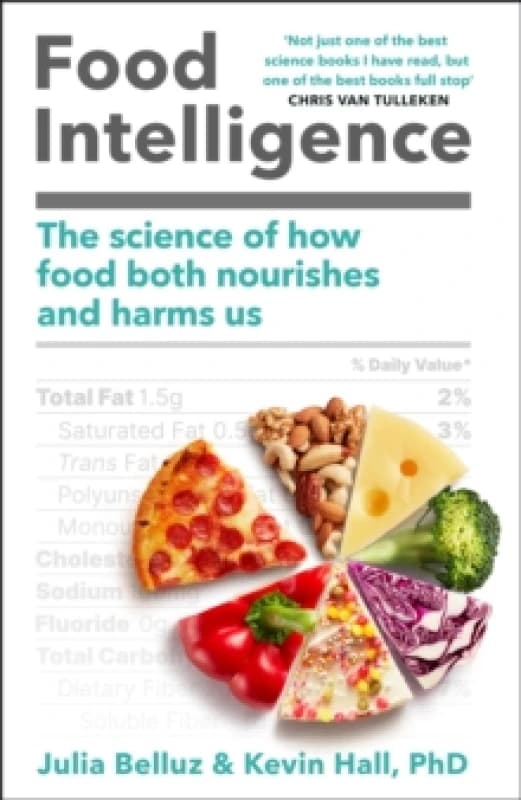 Food Intelligence : A comprehensive book on food, diet, metabolism and healthy eating Hardback
