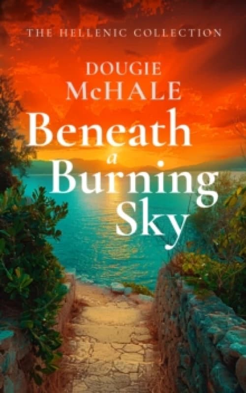 Beneath A Burning Sky. Paperback. By Dougie McHale Books