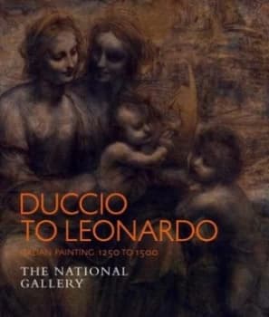 Duccio to Leonardo by Simona Di Nepi Paperback