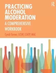 Practicing Alcohol Moderation : A Comprehensive Workbook