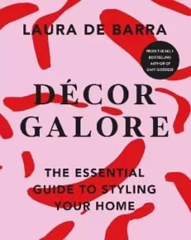 Decor Galore by Laura de Barra