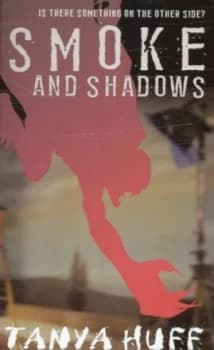 Smoke and Shadows by Tanya Huff Paperback